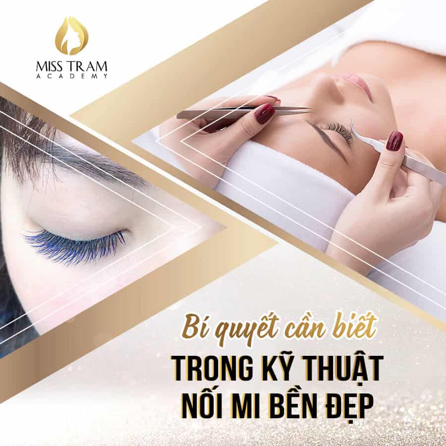 Bí Quyết Của Kỹ Thuật Nối Mi Sao Cho Bền - Đẹp 3