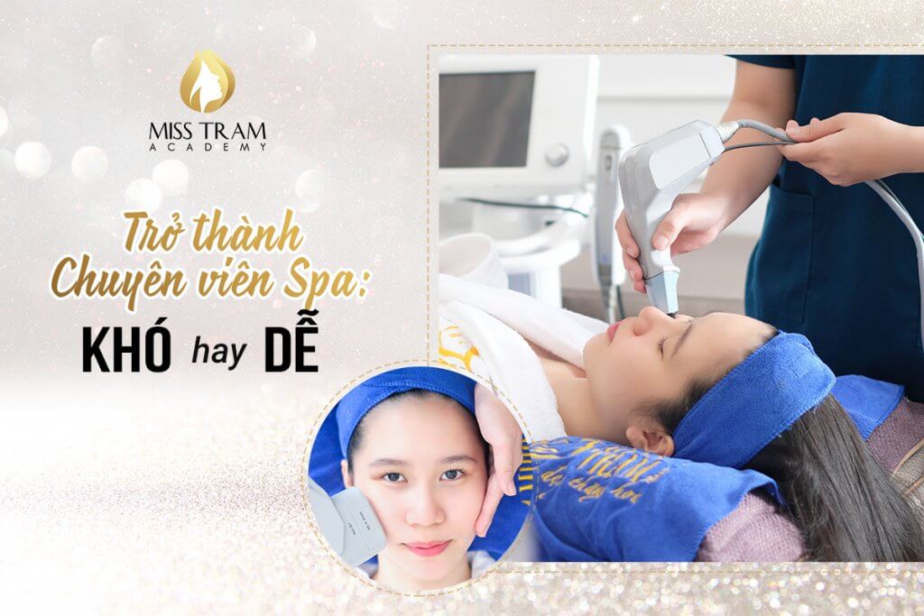 Trở Thành Chuyên Viên Spa Có Khó Không 3