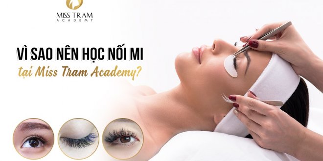 Why Should You Learn Eyelash Extensions At Miss Tram Academy
