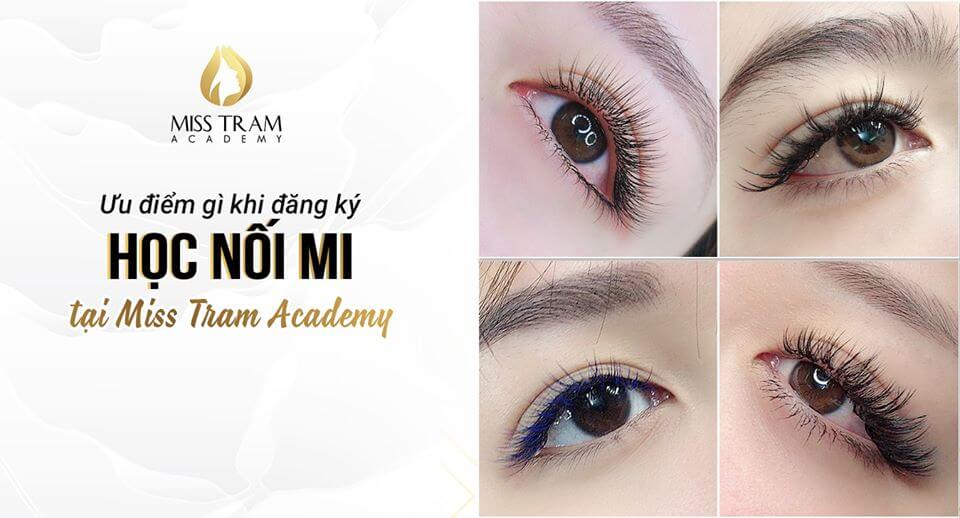 Những Ưu Điểm Khi Đăng Ký Học Nối Mi Tại Miss Tram Academy 3