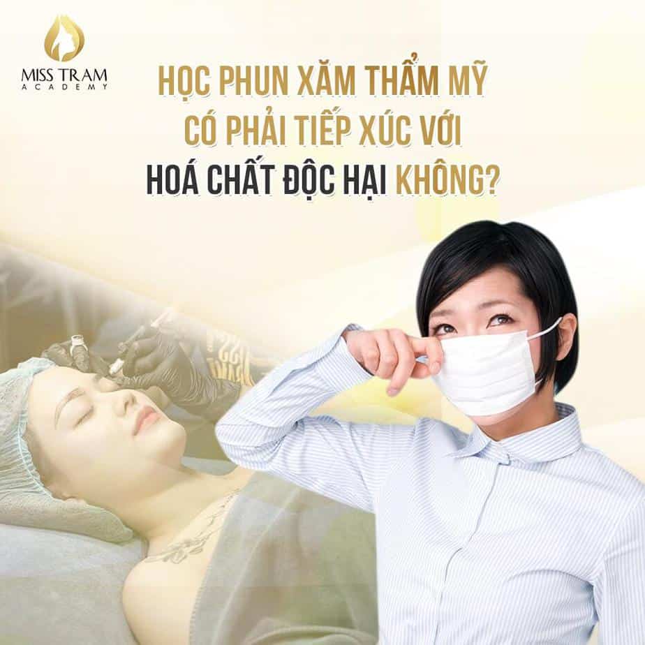 Học Phun Xăm Có Tiếp Xúc Với Hóa Chất Độc Hại Không 3