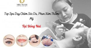 Top Spa Teaching in Dong Nai: Prestigious Skin Care, Cosmetic Tattooing, Cheap Tuition and Job Cover
