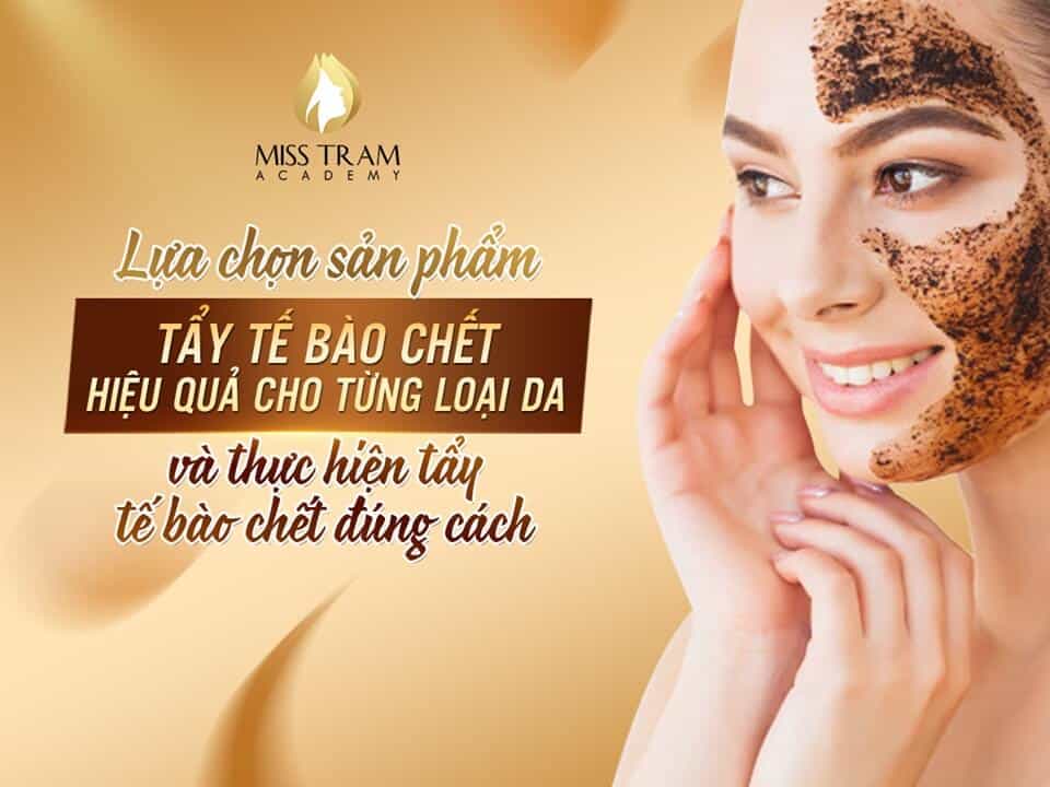 Bí Quyết Chọn Sản Phẩm Tẩy Tế Bào Chết Phù Hợp Với Da 3