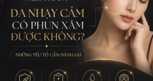 Da Nhạy Cảm Có Phun Xăm Được Không? Những Yếu Tố Cần Đánh Giá 4